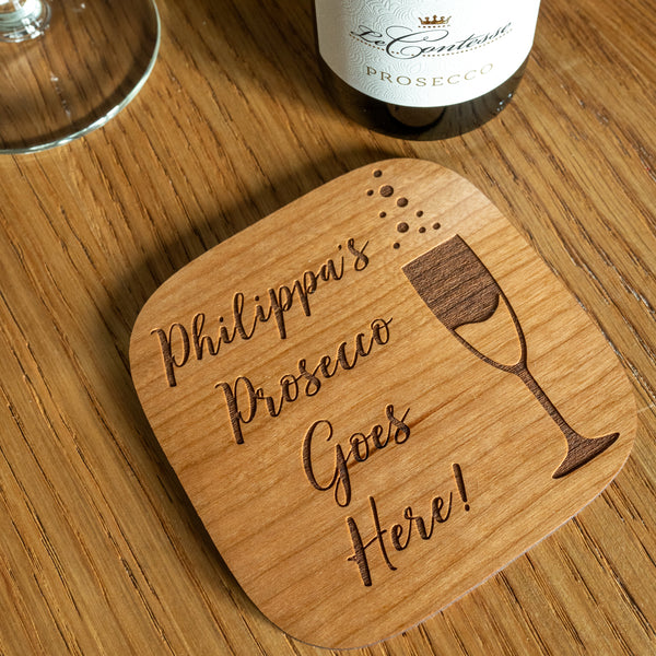 Personalised Prosecco Goes Here Wood Coaster Love by Laser