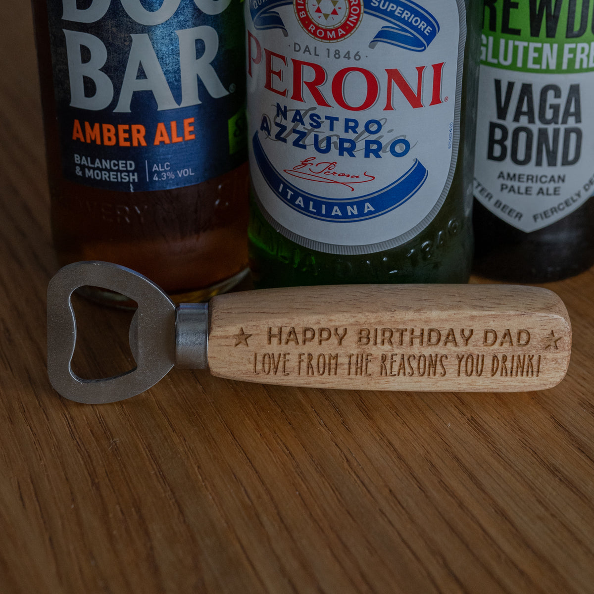 &#39;From the Reasons You Drink&#39; Bottle Opener