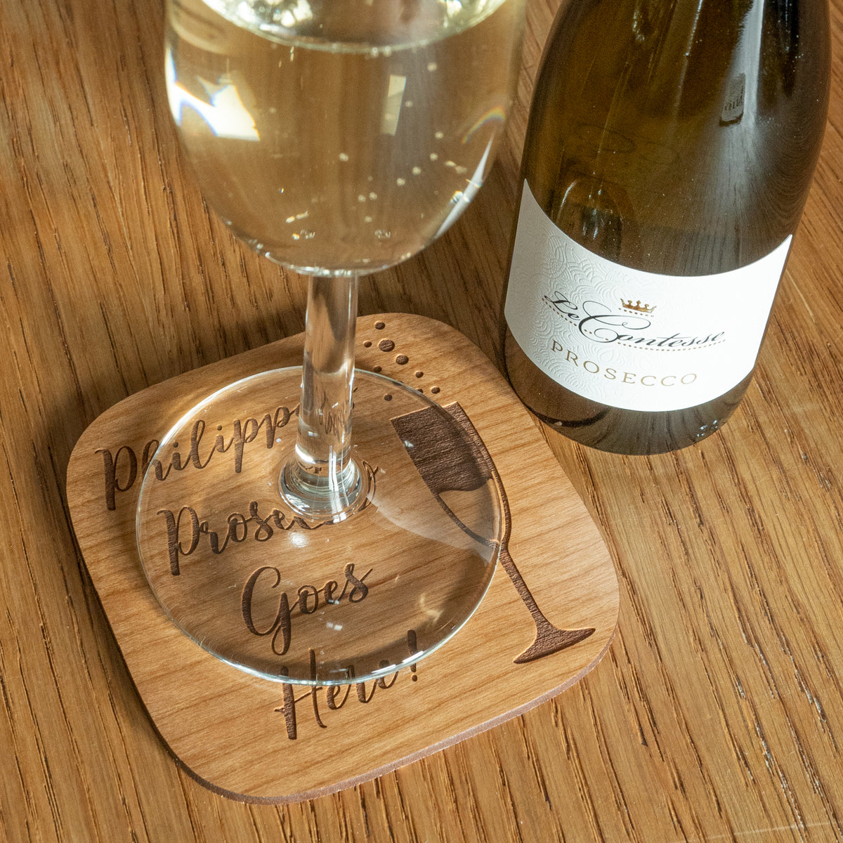 &#39;Prosecco Goes Here&#39; Coaster