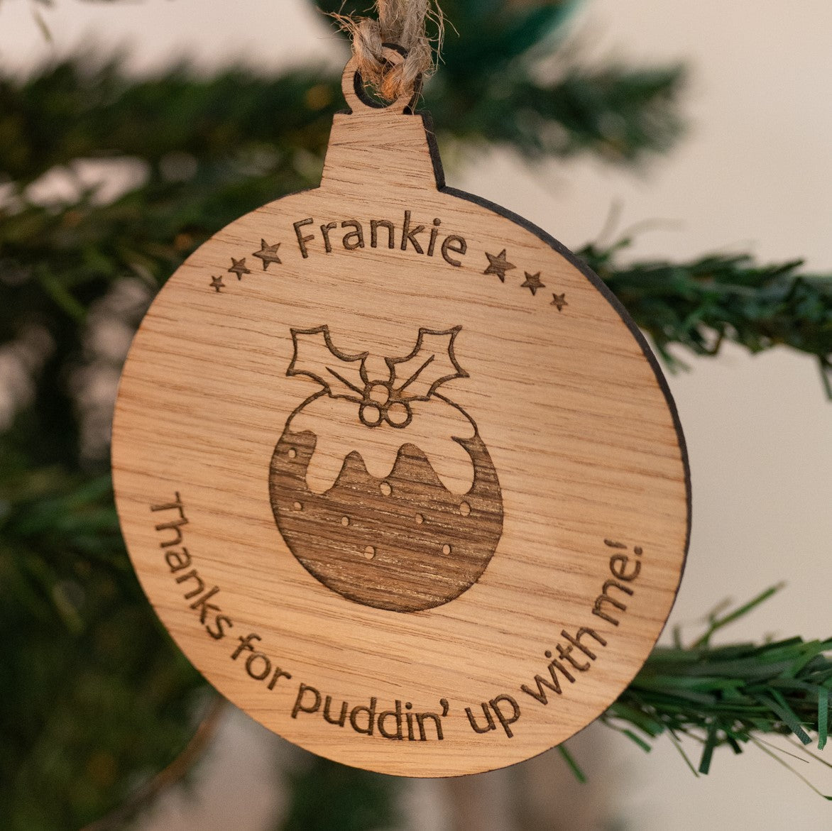 &#39;Thanks for puddin&#39; up with me&#39; Tree Decoration