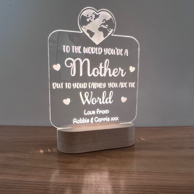 &#39;To us you are the World&#39; Mum&#39;s LED Light