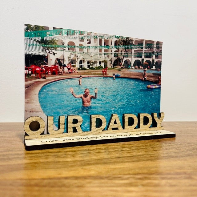 &#39;Our/My Daddy&#39; Photo Frame